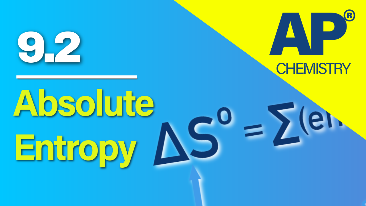 Thumbnail for AP Chemistry 9.2 Absolute Entropy and Entropy Change video lesson